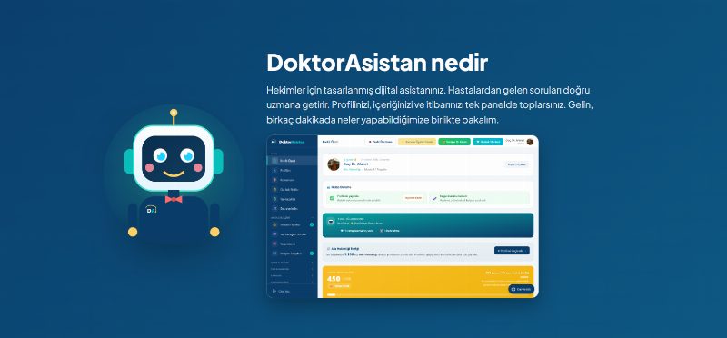 DoktorAsistan Ne İşe Yarar? Hasta Sorusundan Dijital Görünürlüğe
