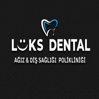 Lüks Dental Ağız ve Diş Sağlığı Polikliniği